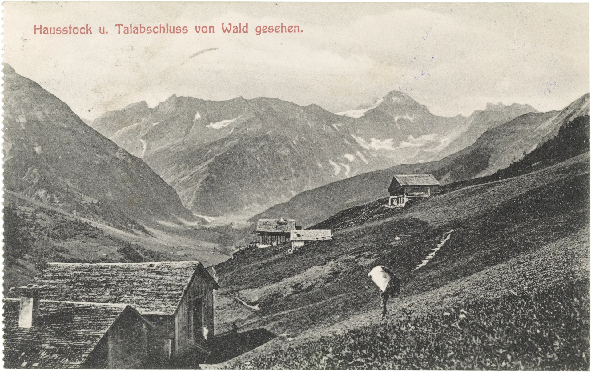 Hausstock u. Talabschluss von Wald gesehen.  – Vorderseite