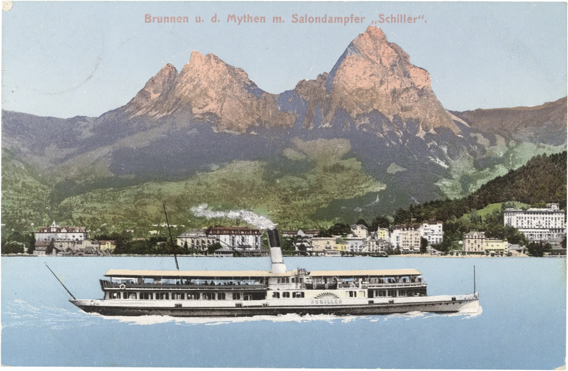 Brunnen u. d. Mythen m. Salondampfer „Schiller" – Vorderseite